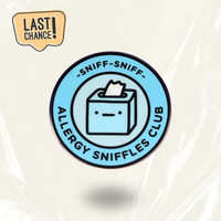 LAST CHANCE: Allergy Sniffles Club Communication Pin Badge - Perfect Hay Fever Gift