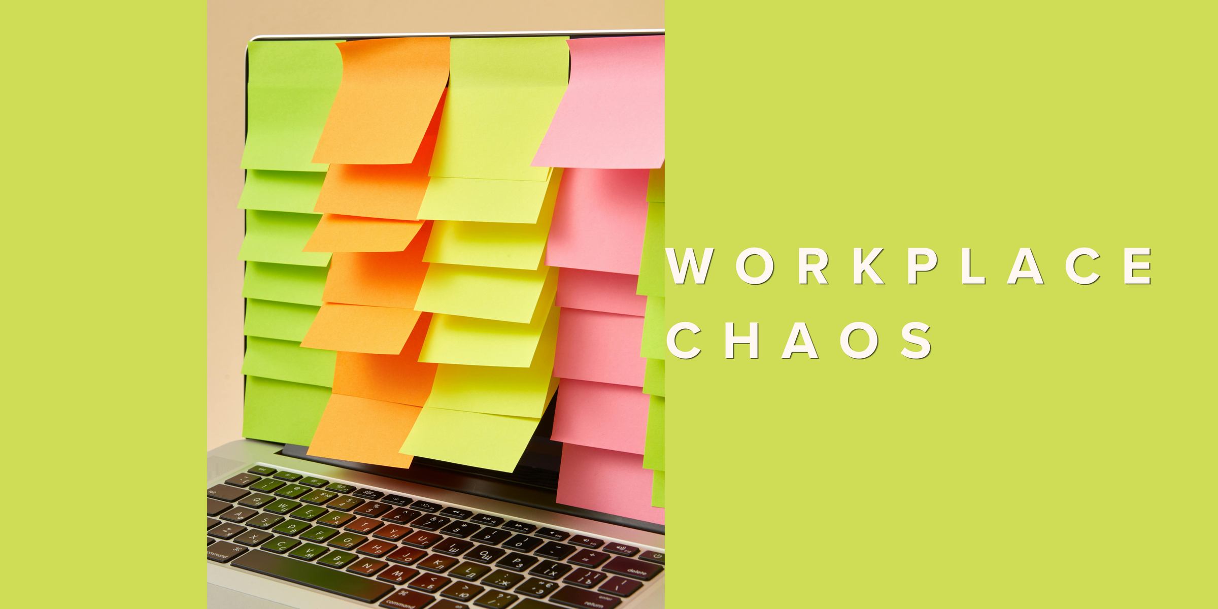 Workplace Chaos