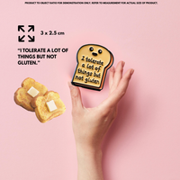 “Tolerate Toast” - Communication Pin Badge