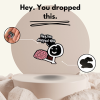 “Hey you dropped your brain” - Communication Pin Badge