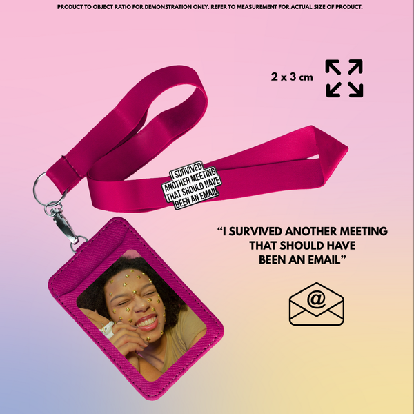 "Survived Meetings" - Communication Pin Badge.