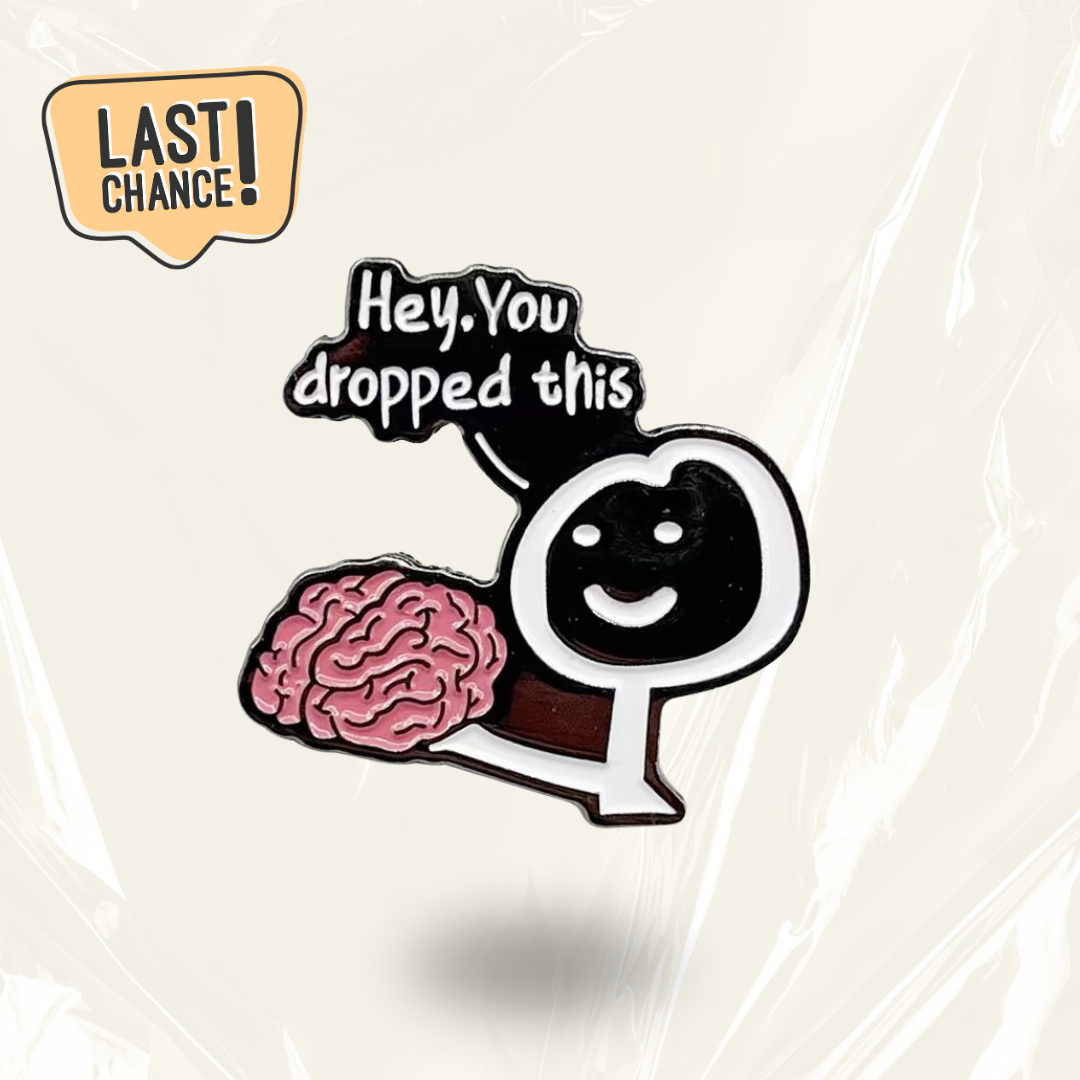 Hey You Dropped This - Brain Fog Communication Pin Badge