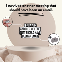 "Survived Meetings" - Communication Pin Badge.