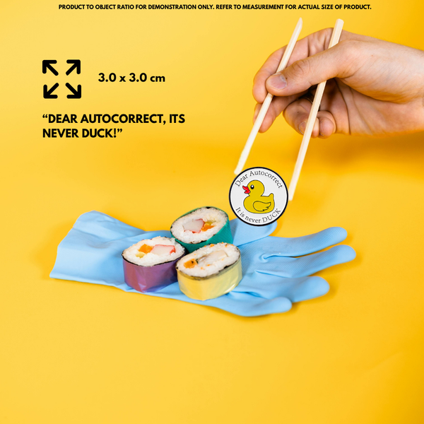 "Dear Autocorrect, It's Never DUCK"-Communication Pin Badge