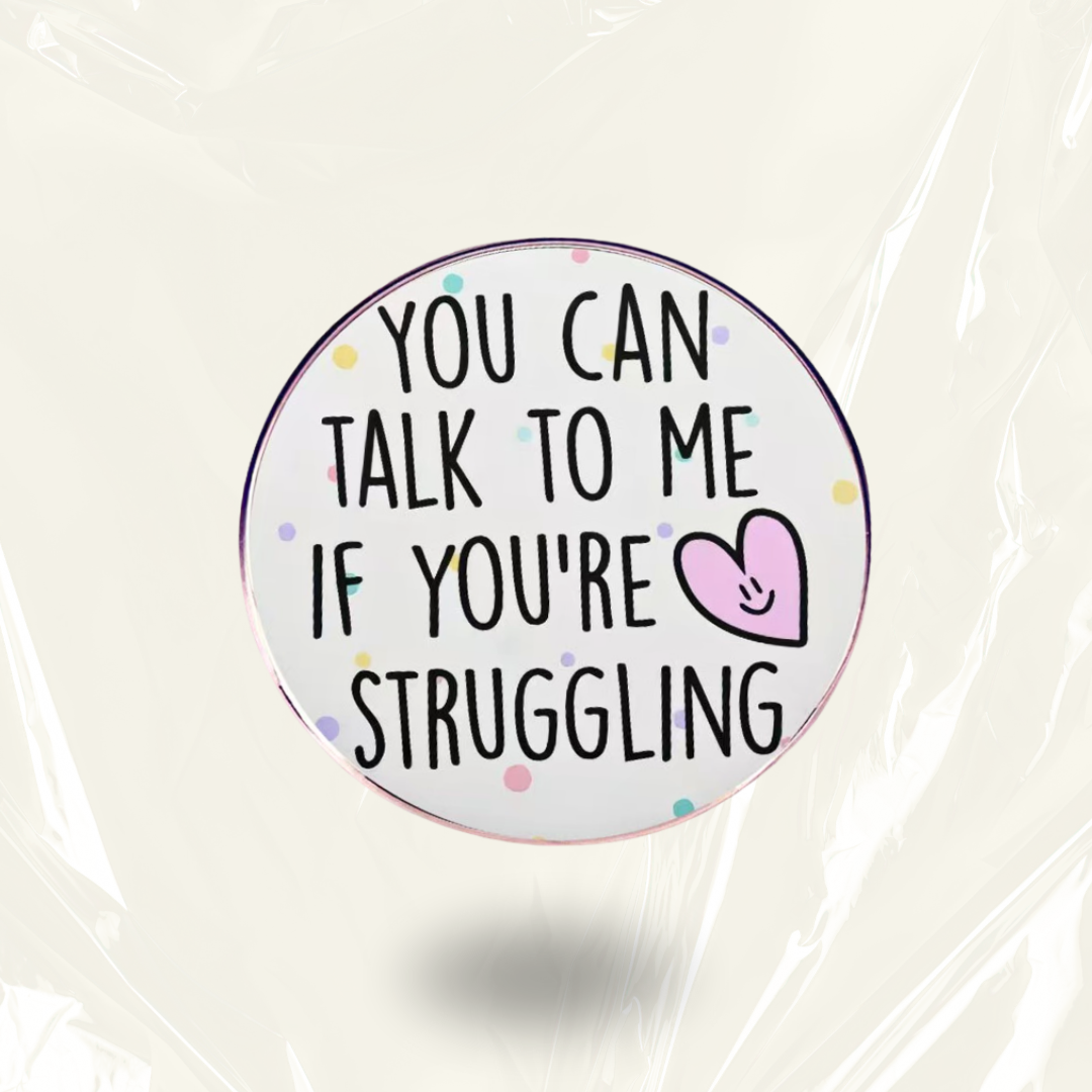 “You can talk to me” - Communication Pin Badge