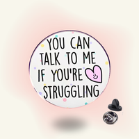 "You Can Talk to Me" - Safe Space Pin