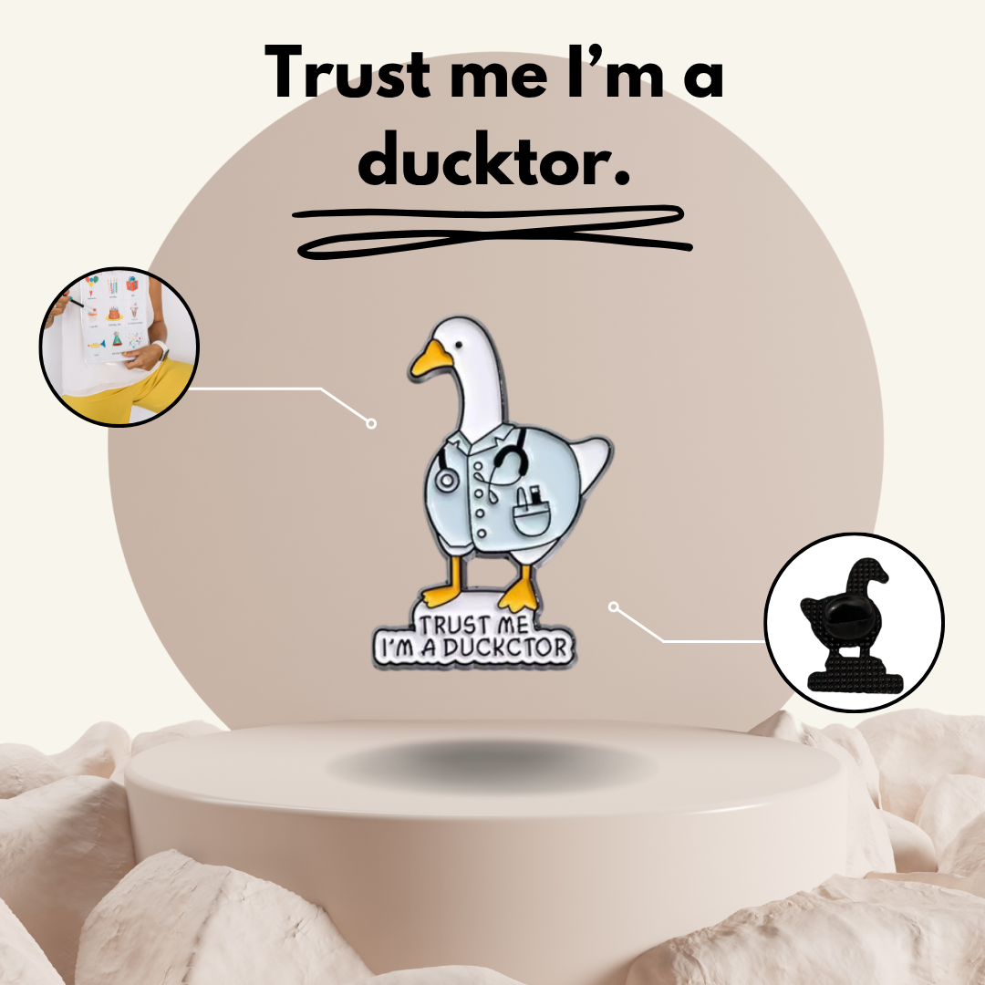 “I'm A Duckctor” - Communication Pin Badge