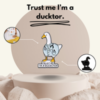“I'm A Duckctor” - Communication Pin Badge