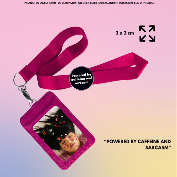 “Powered By Caffeine and Sarcasm” - Communication Pin Badge