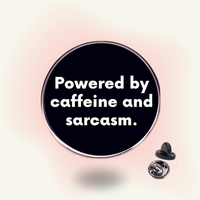 "Powered By Caffeine and Sarcasm" enamel pin – Caffeine & Sarcasm