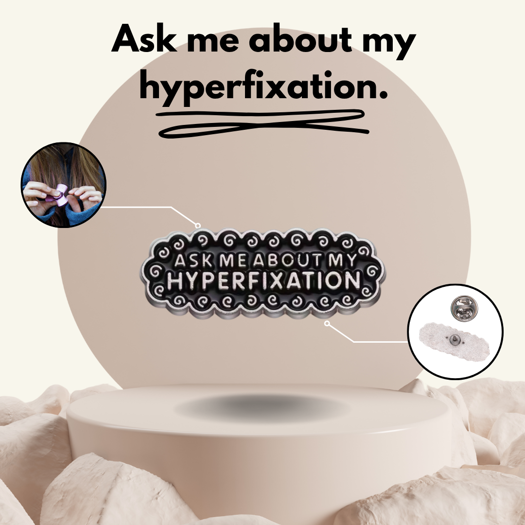 “Ask me about my hyperfixation” - Communication Pin Badge - MindCoco