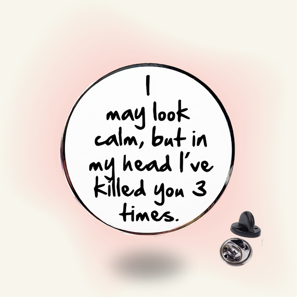 "I May Look Calm" enamel pin – Anxiety Masking