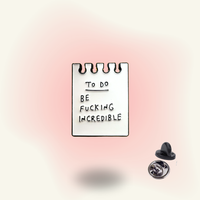"To-do Be F**** Incredible" enamel pin – Chaos Productivity