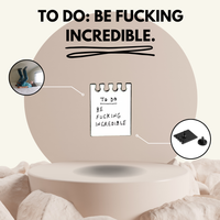 "To-do : Be F**** Incredible"- Communication Pin Badge