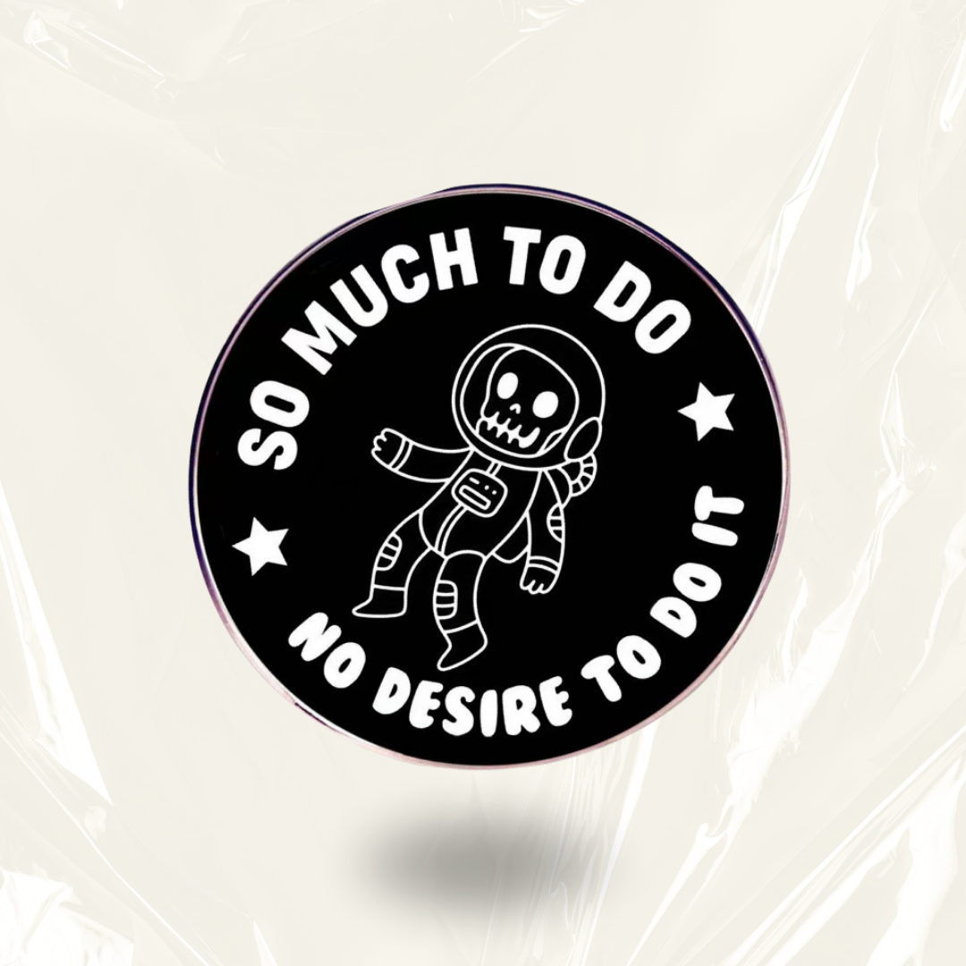 “So Much To Do” - Communication Pin Badge