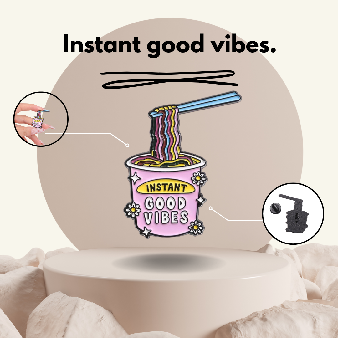 "Instant Good Vibes"- Communication Pin Badge.