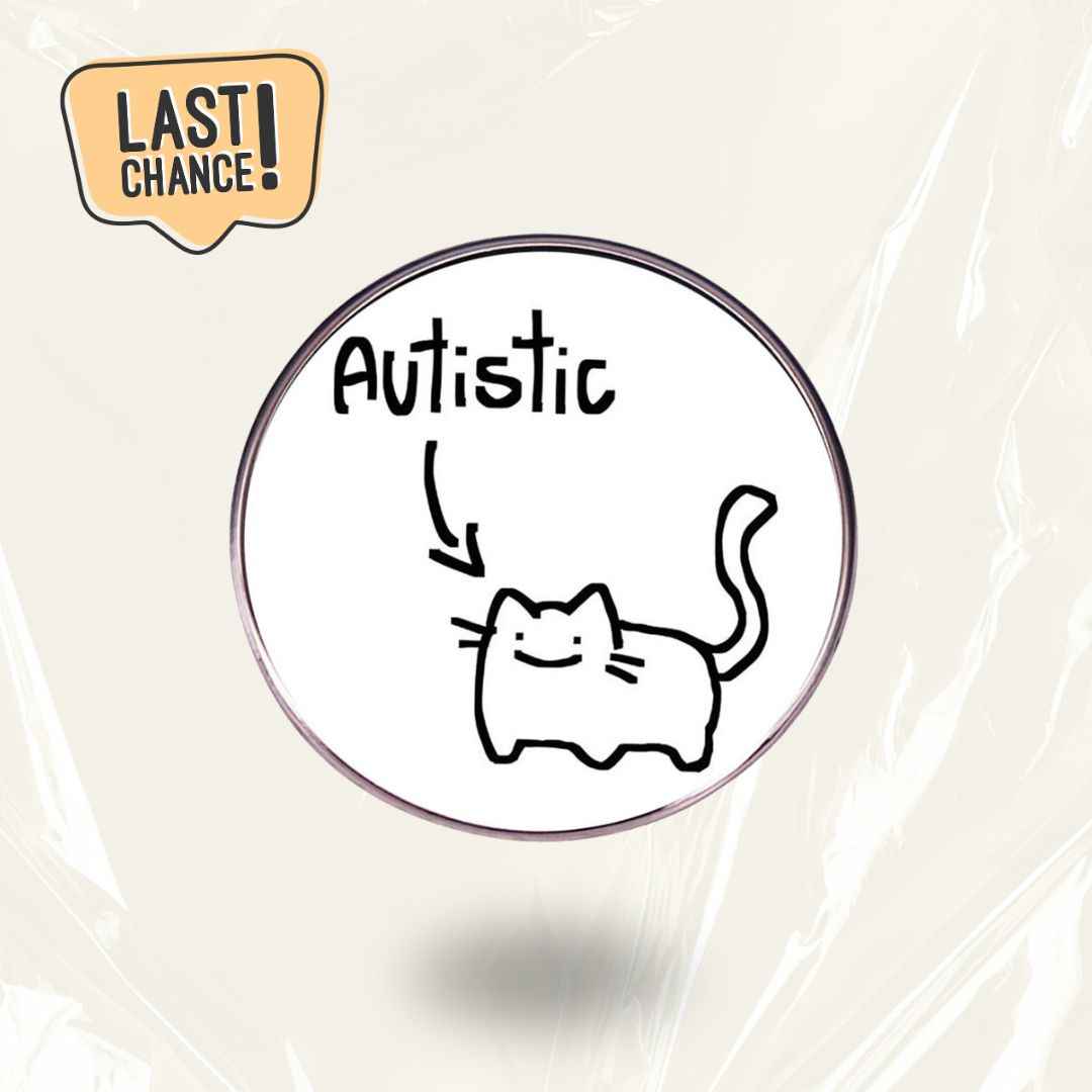 LAST CHANCE: "Autistic Kitty"- Neurodivergent Communication Pin Badge - MindCoco