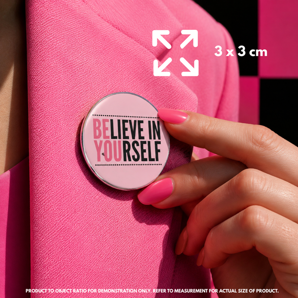Person holding "Believe in Yourself" enamel pin showing 3×3cm size