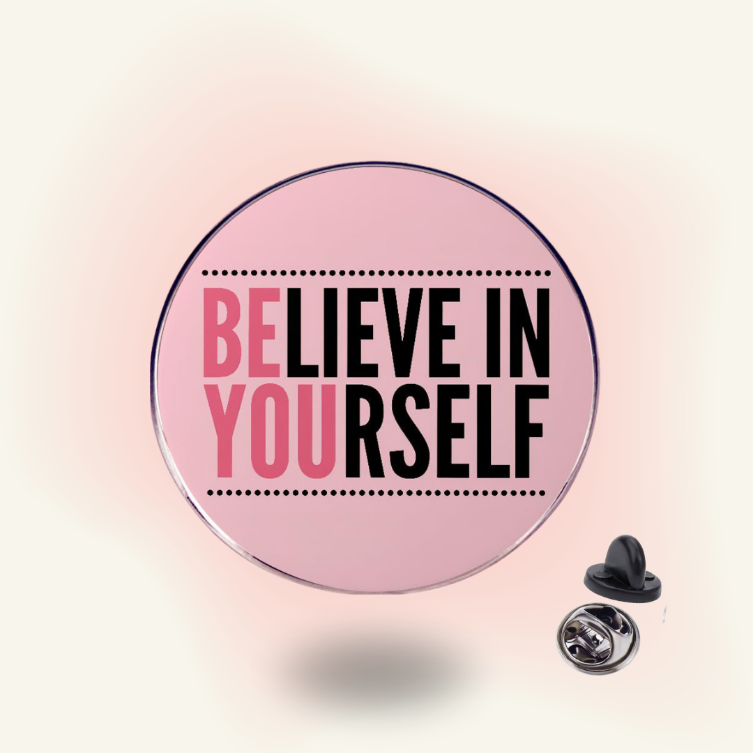 "Believe in Yourself" enamel pin – Daily Reminder