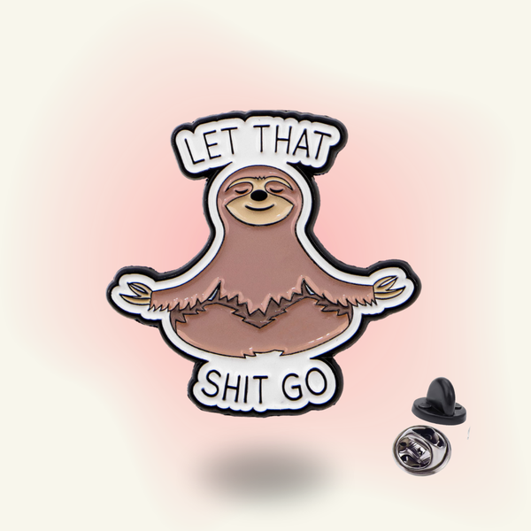"Let That Sh*t Go" enamel pin – Let It Go