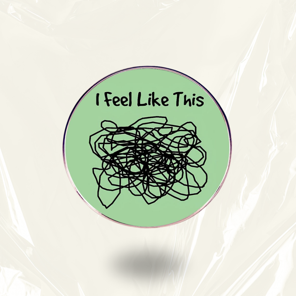 Anxiety Mental Health Awareness Pin - Feel Like A Mess Badge – MindCoco