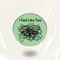 "Feel Like A Mess"- Communication Pin Badge.