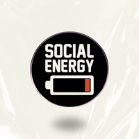 "Social Energy Low"- Communication Pin Badge
