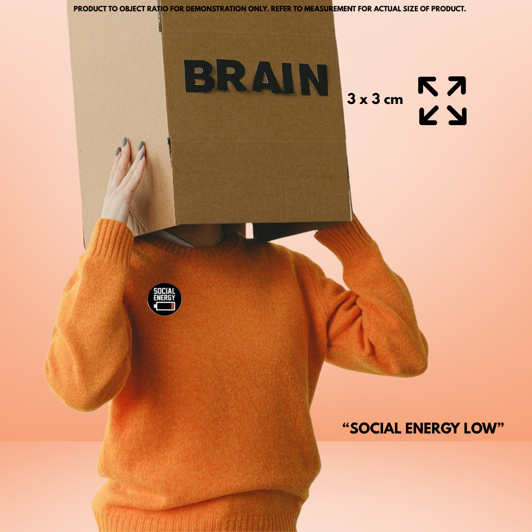 "Social Energy Low"- Communication Pin Badge
