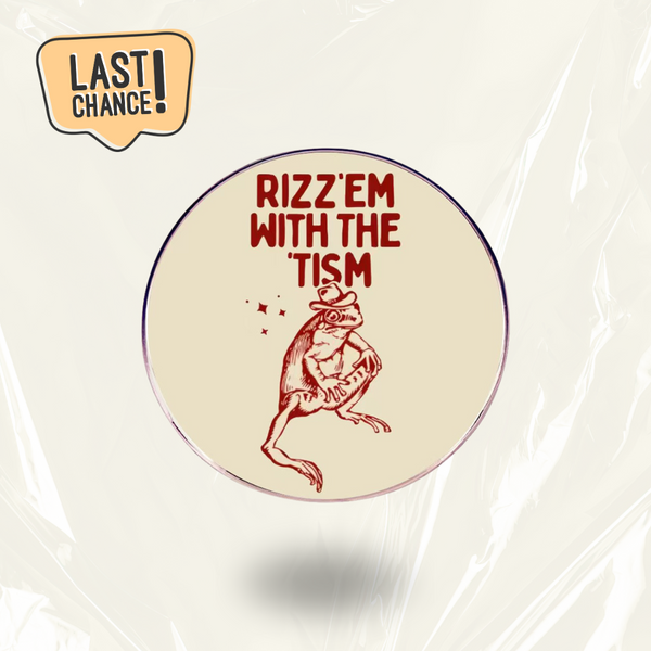 “Rizz'em with the 'TISM” - Communication Pin Badge - MindCoco
