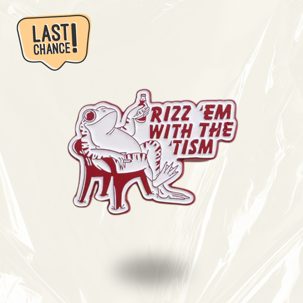 "Rizz Them With The 'Tism" - Enamel Communication Pin Badge.