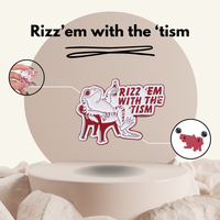 "Rizz Them With The 'Tism" - Enamel Communication Pin Badge.