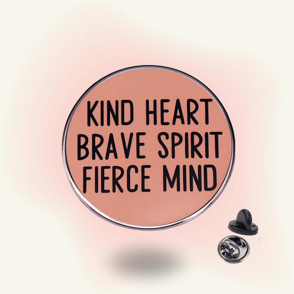 "Kind Heart, Brave Spirit, Fierce Mind" enamel pin – Fierce & Kind