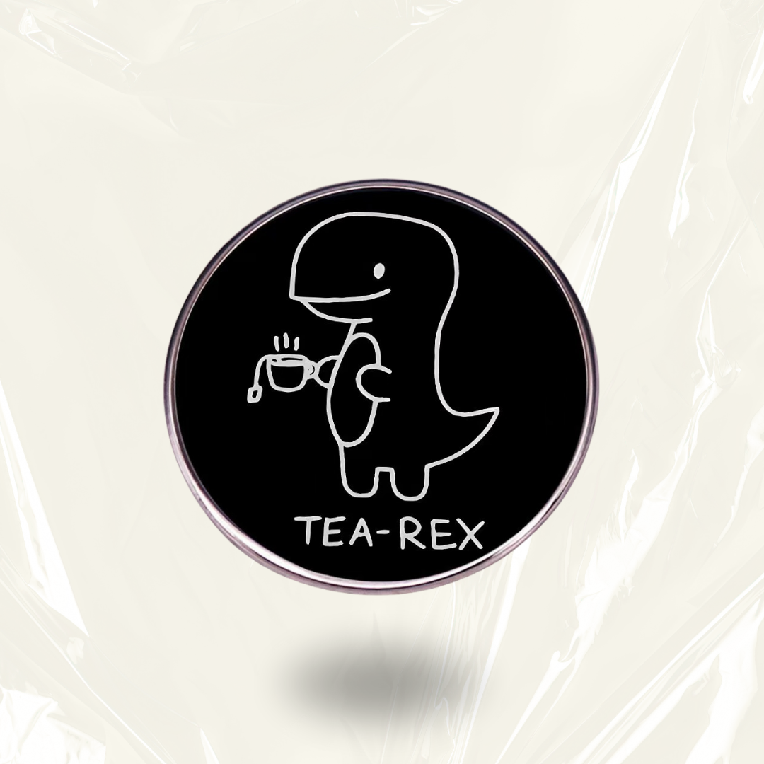 “Tea-Rex” - Communication Pin Badge