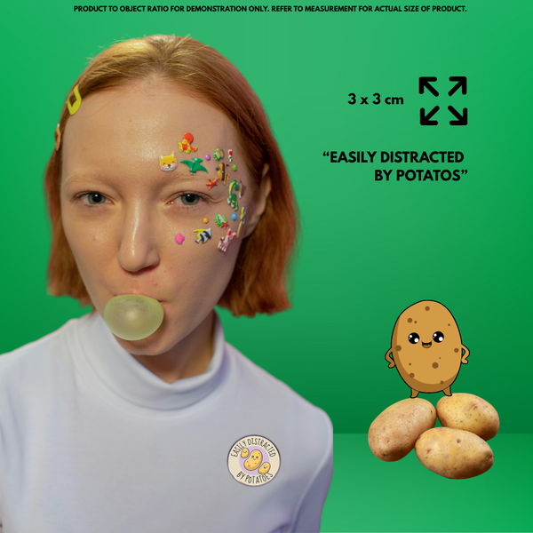 “Easily Distracted By Potato” - Communication Pin Badge