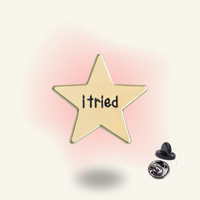 "I Tried" enamel pin – Low Effort Win