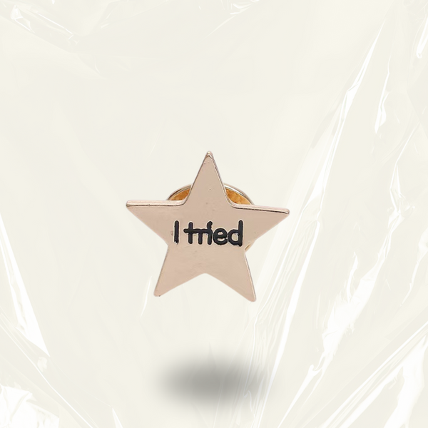 "I tried"- Communication Pin Badge.
