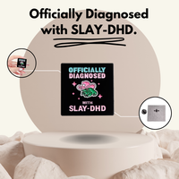 “SLAY-DHD” - Communication Pin Badge.