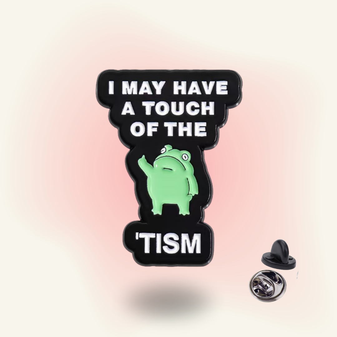 "A touch of the tism" enamel pin – Autism Humor
