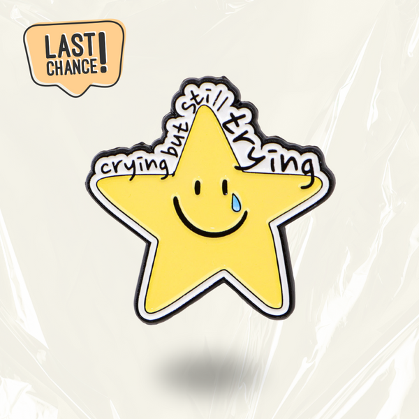 "Crying But Still Trying" - Communication Pin Badge - MindCoco