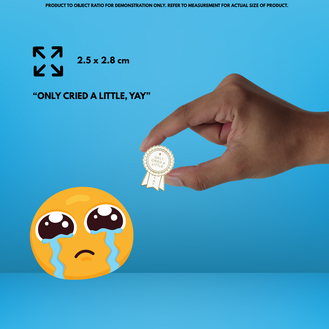 "Only Cried A Little" - Communication Pin Badge.