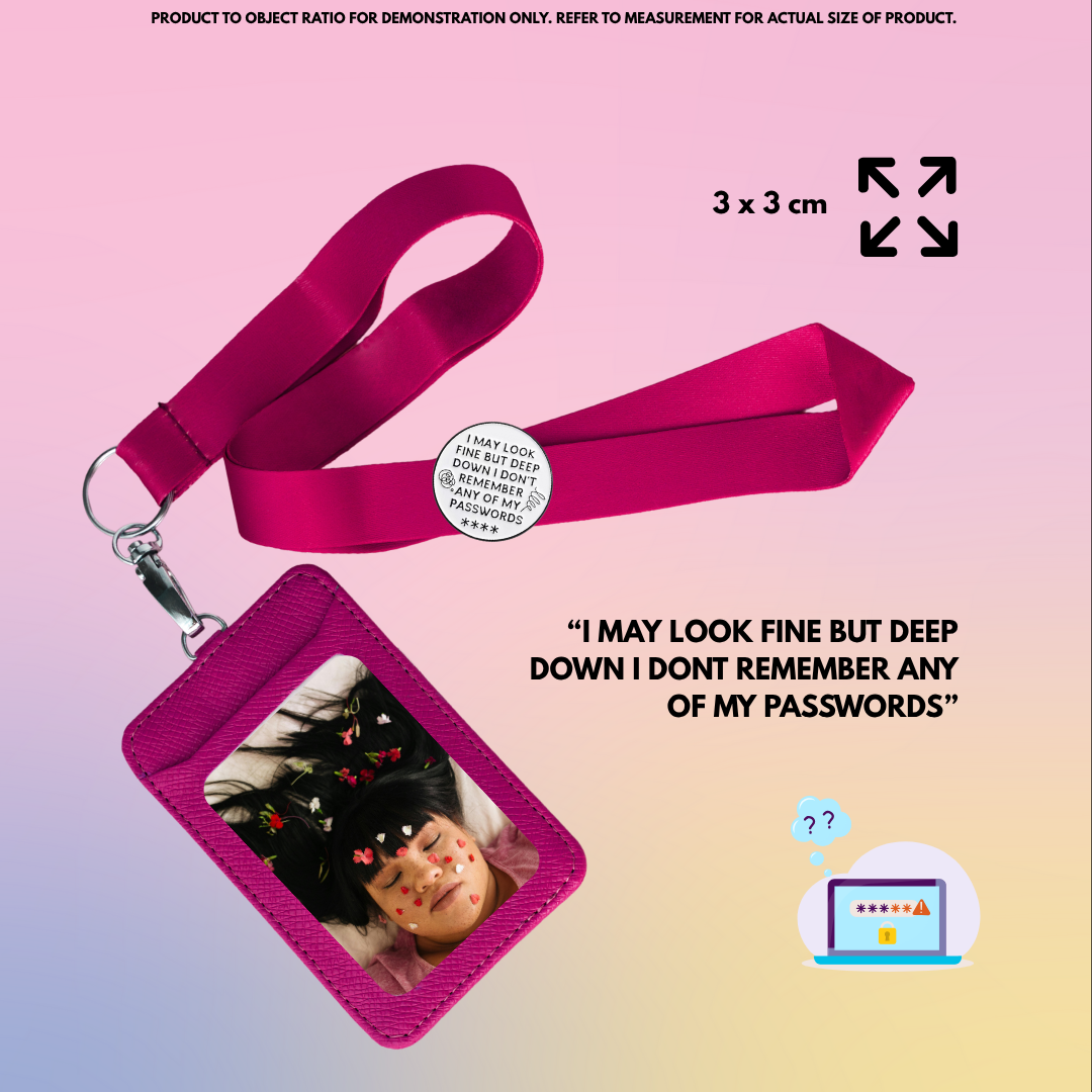 "Don't Remember My Passwords" - Communication Pin Badge.