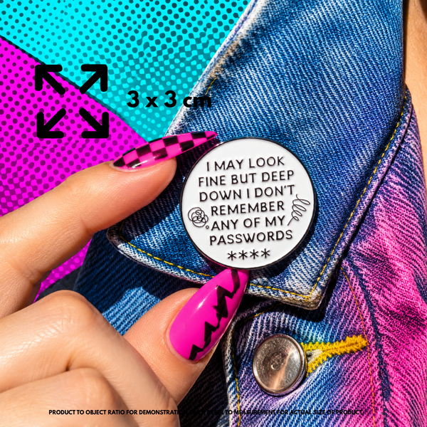 Person holding "Don't Remember My Passwords" enamel pin showing 3×3cm size