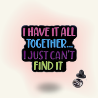 "I Have It All Together" enamel pin – Hot Mess Energy