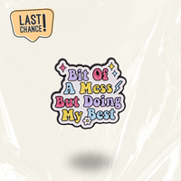 LAST CHANCE: Bit Of A Mess But Trying My Best Communication Pin Badge - Self-Compassion ADHD Gift