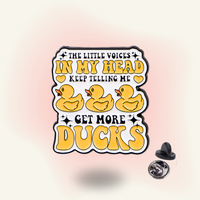 "Get More DUCKS" enamel pin – Inner Voice Chaos