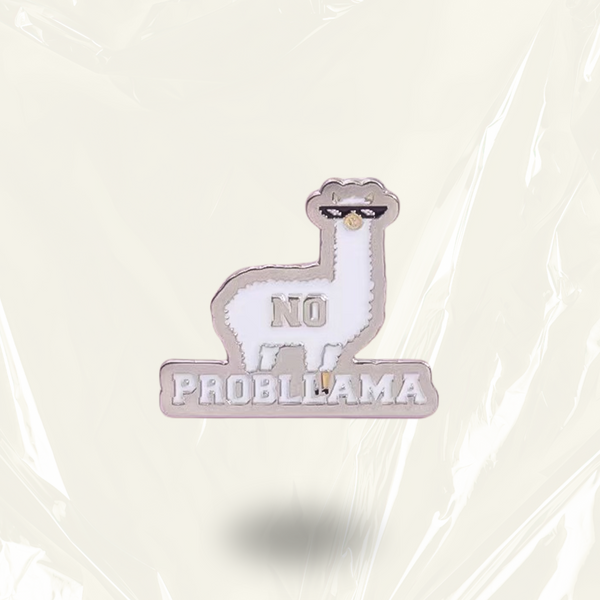 “No Probllama” - Pin Badge.