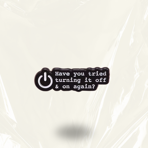 “On & Off Again” - Pin Badge.
