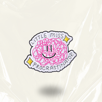 “Little Miss Procrastinator" - Spicy Pin Badge