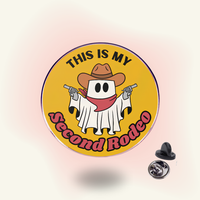 "This Is My Second Rodeo" enamel pin – Not First Rodeo