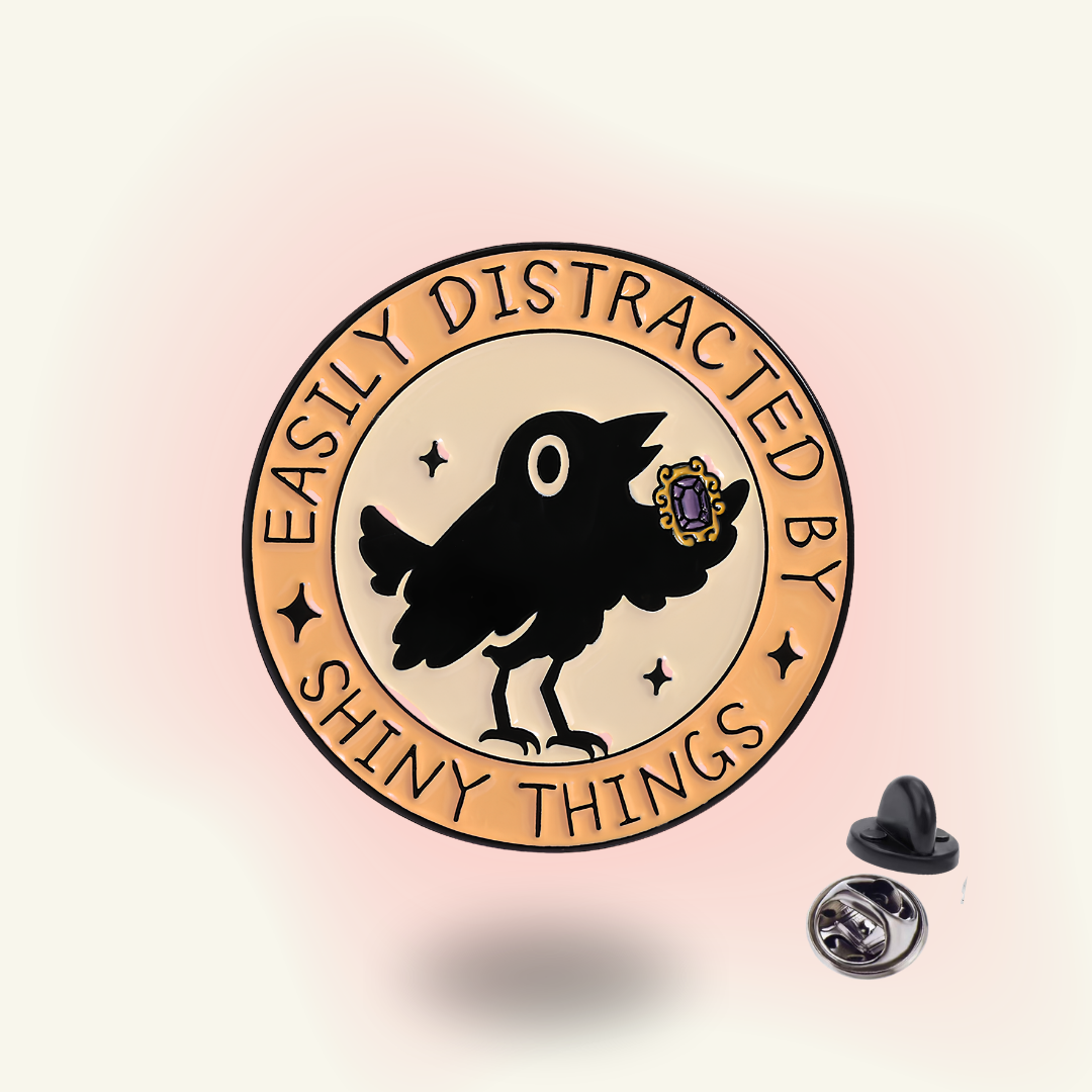 "Easily Distracted by Shiny Things" - Funny ADHD Pin